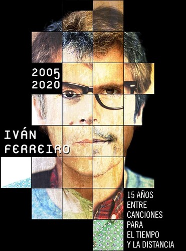 Ivan Ferreiro - 2005-2020: 15 Anos Entre Canciones Para El Tiempo Y La Distancia
