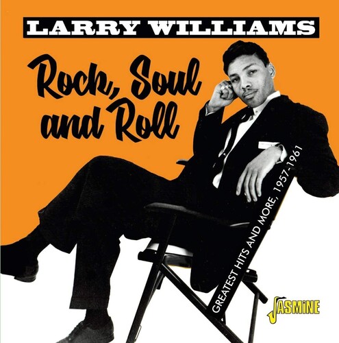 Larry Williams - Rock, Soul & Roll: Greatest Hits & More 1957-1961