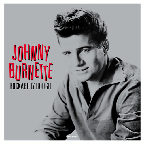 Johnny Burnette - Rockabilly Boogie - 180gm Vinyl