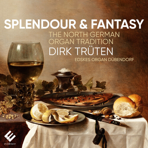 Dirk Truten - Splendour & Fantasy: North German Organ Tradition
