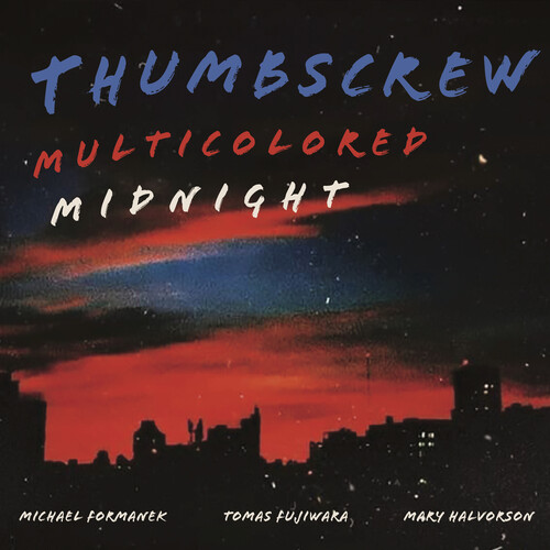 Thumbscrew - Multicolored Midnight [Digipak]