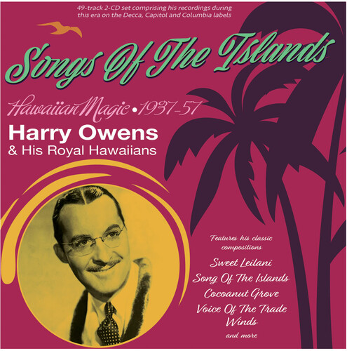 Songs Of The Islands: Hawaiian Magic 1937-57