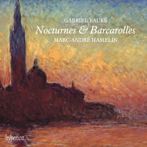 Marc Hamelin -Andre - Faure: Nocturnes & Barcarolles