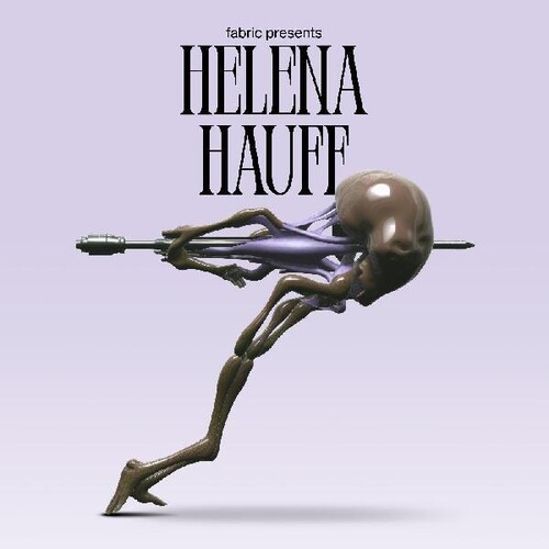 Helena Hauff - Fabric Presents Helena Hauff [Digipak]