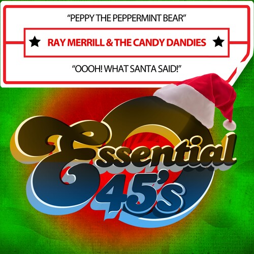 Ray Merrill  & The Candy Dandies - Peppy The Peppermint Bear / Oooh! What Santa Said!