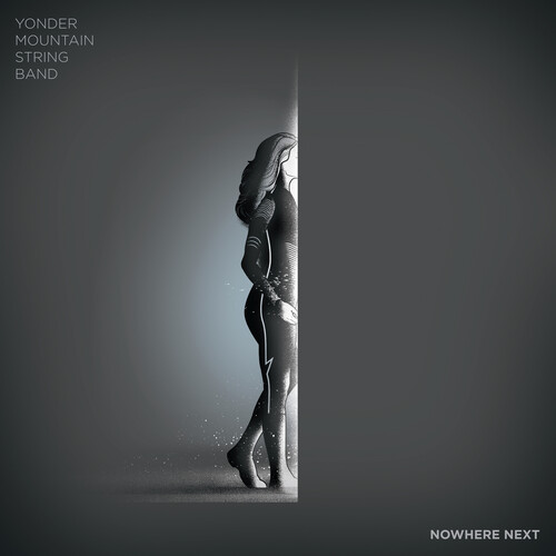 Nowhere Next|Yonder Mountain String Band