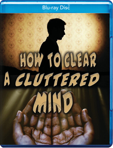 How to Clear a Cluttered Mind - How To Clear A Cluttered Mind / (Mod)