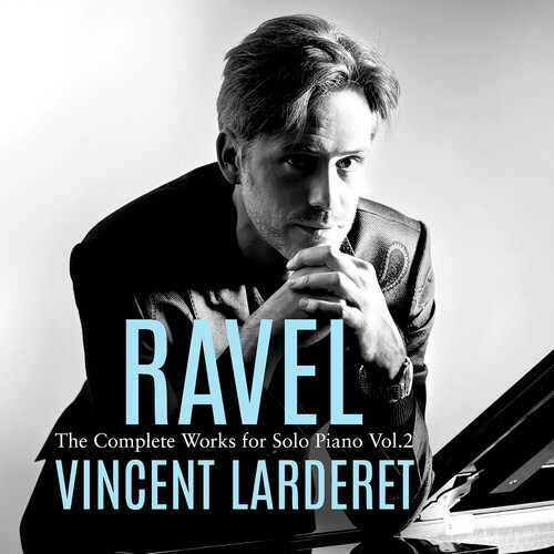 Vincent Larderet - Ravel: Complete Works For Solo Pno Vol. 2 vinyl record cover