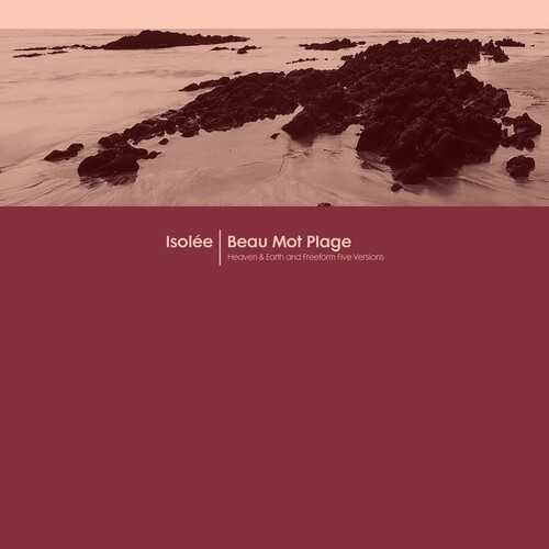 Beau Mot Plage (Incl. Heaven & Earth /  Freeform Five Remixes)
