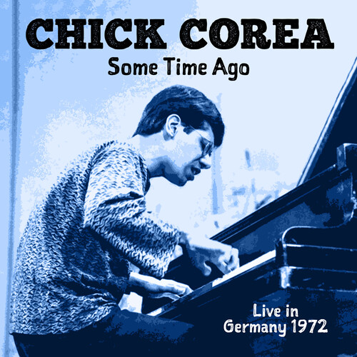 Chick Corea - Some Time Ago: Live In Germany 1972