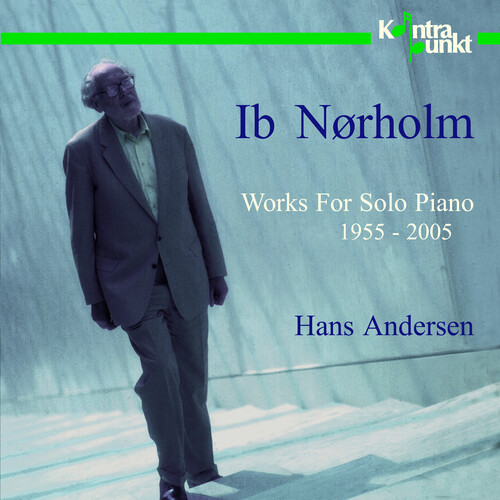 Works for Solo Piano 1955-2005: Ib Norholm