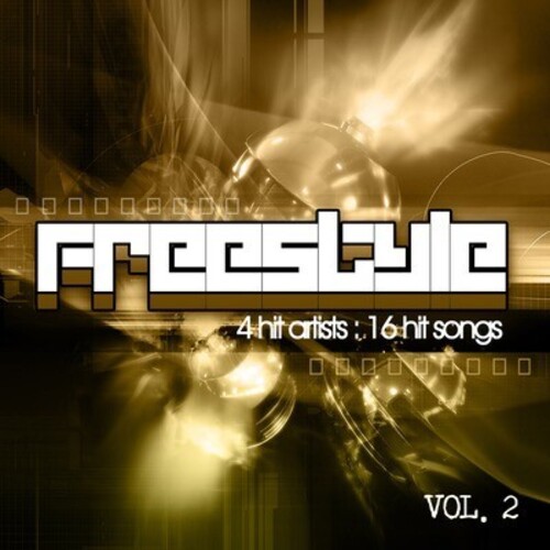 Freestyle 4 Hit Artists/16 Hit Songs Vol. 2
