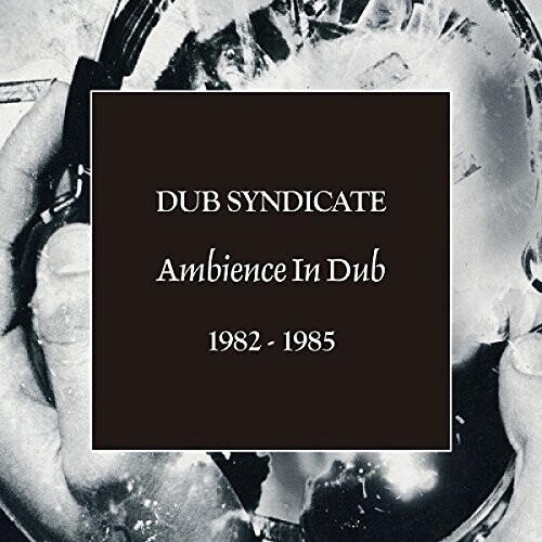 Dub Syndicate - Ambience In Dub [With Booklet]