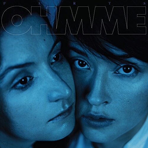 Ohmme - Parts [Limited Edition]