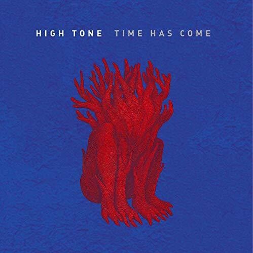 High Tone - Time Has Come