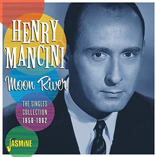 Henry Mancini - Moon River: The Singles Collection 1956-1962