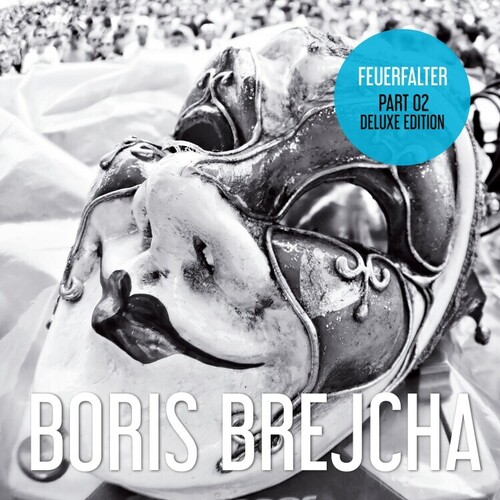 Boris Brejcha - Feuerfalter Part 2 Deluxe Edition [Remastered]