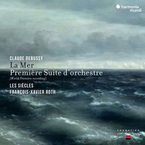 Les Sihcles - Debussy: La Mer & Premiere Suite D'orchestre