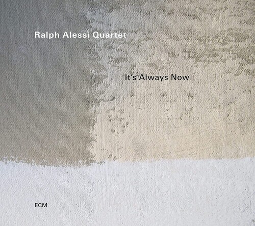 Ralph Alessi - It's Always Now