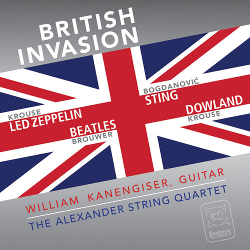 Bogdanovic / Brouwer / Alexander String Quartet - British Invasion