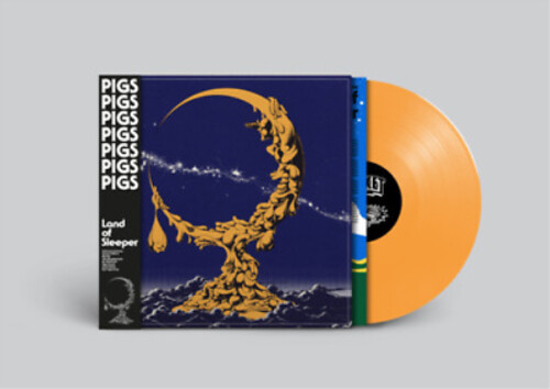 Pigs Pigs Pigs Pigs Pigs Pigs Pigs - Land Of Sleeper - Orange Colored Vinyl