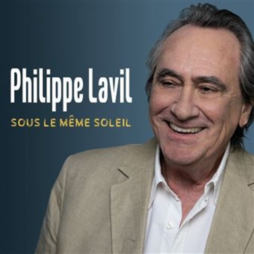 Philippe Lavil - Sous Le Meme Soliel