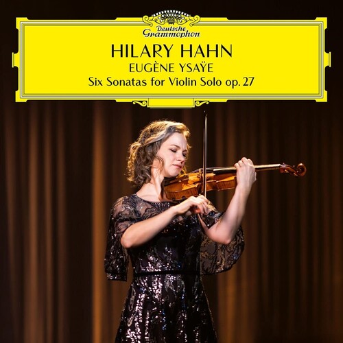 Ysaye, Eugene / Hahn, Hilary - Ysaye: Complete Violin Sonatas