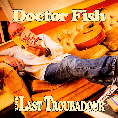 Doctor Fish - Last Troubadour