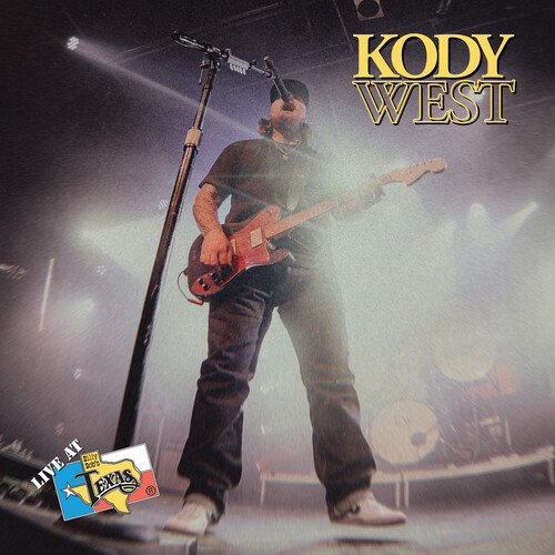 Kody West - Live At Billy Bob's Texas