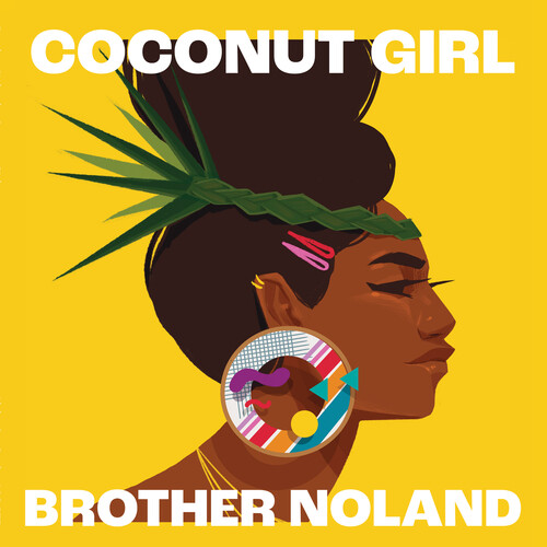 Brother Noland - Coconut Girl (1983 & 2023) [Limited Edition]