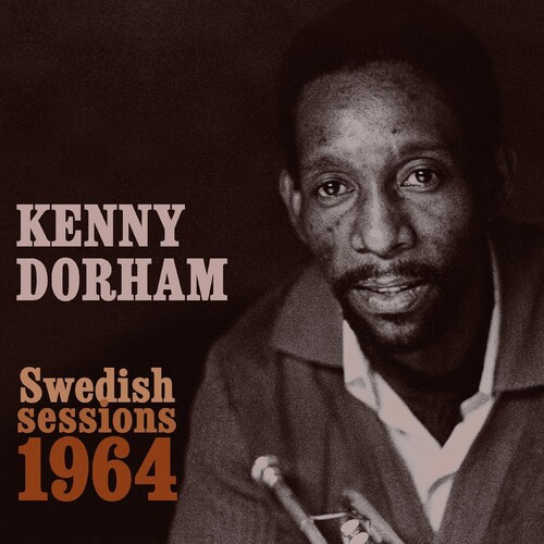 Kenny Dorham - Swedish Sessions 1964
