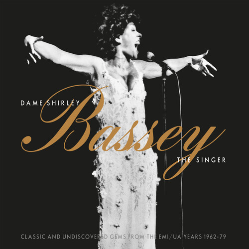 Dame Shirley Bassey: The Singer - Classic & Undiscovered Gems From The EMI/UA Years 1962-1979