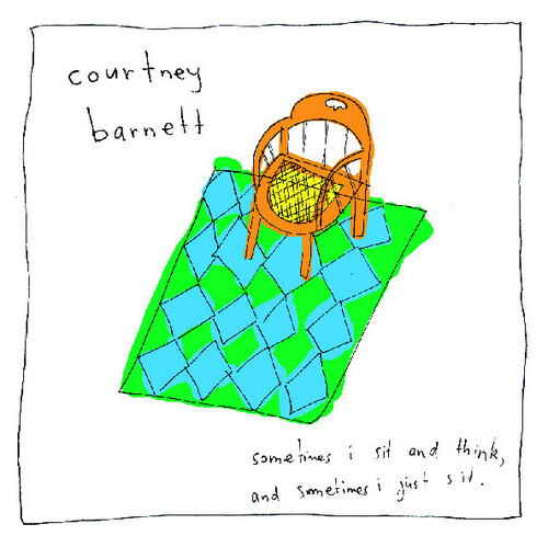 Courtney Barnett - Sometimes I Sit And Think And Sometimes I Just Sit