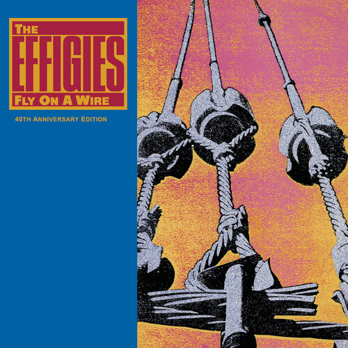 Fly On A Wire (40th Anniversary Edition)