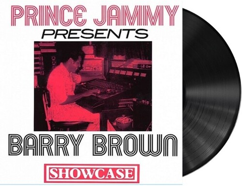 Prince Jammy Presents Barry Brown Showcase