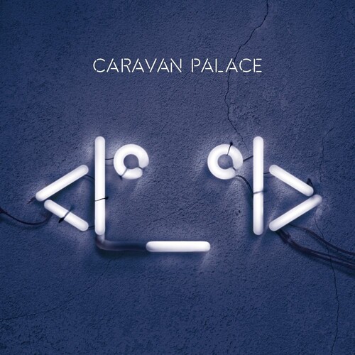 Caravan Palace - Icon (Fra)