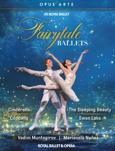 Fairytale Ballets - Cinderella, Coppelia, The Sleeping Beauty, & Swan Lake