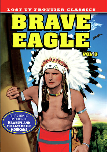 Lost TV Western Classics: Brave Eagle: Volume 3