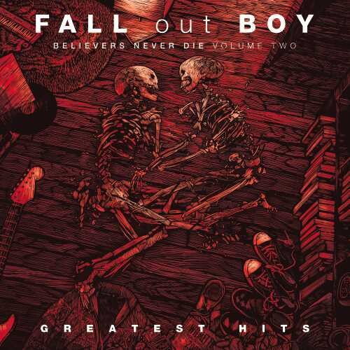 Fall Out Boy - Believers Never Die: Volume Two [Import LP]
