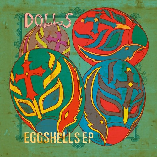 Dolls - Eggshells