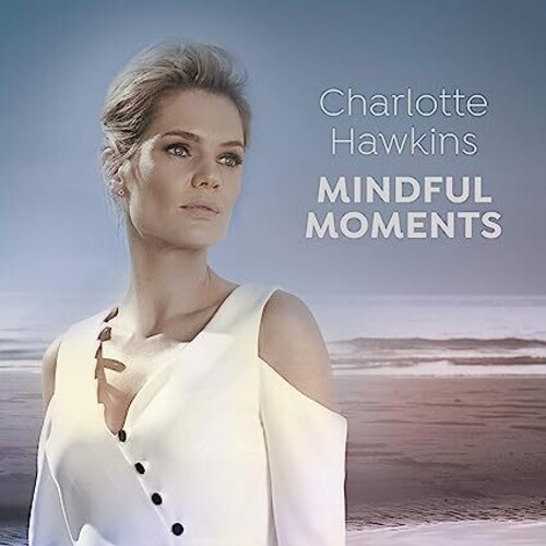 Charlotte Hawkins: Mindful Moments / Various