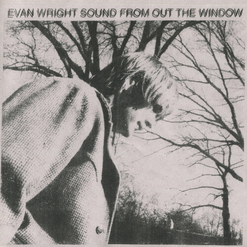 Evan Wright - Sound From Out The Window