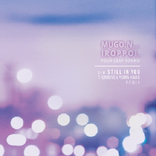 Four Leaf Sound - Mugo.N... Iroppoi [Limited Edition]