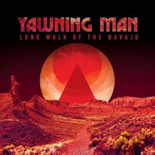 Yawning Man - Long Walk Of The Navajo [Colored Vinyl] (Pnk) (Red) (Ylw)