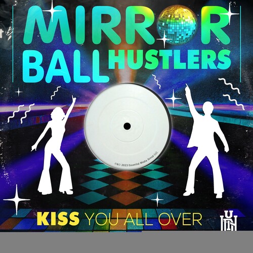 Mirror Ball Hustlers - Kiss You All Over (Mod)