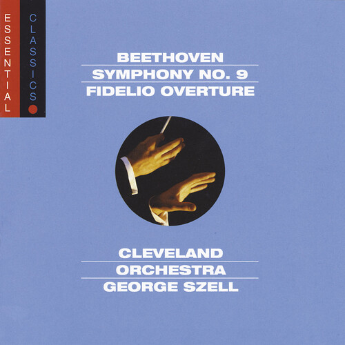 George Szell - Sym 9: Choral / Fidelio Ovtr - Essential Classics