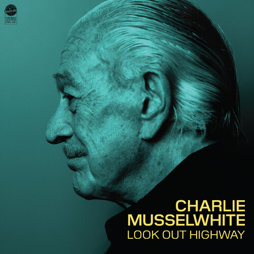 Charlie Musselwhite - Look Out Highway (Gate) (Ofgv)