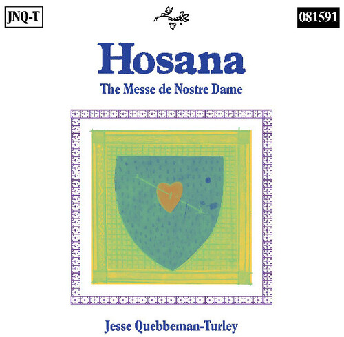 Hosana: The Messe de Nostre Dame
