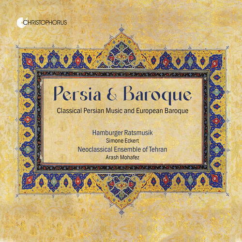 Persian & Baroque - Classical Persian Music and European Baroque