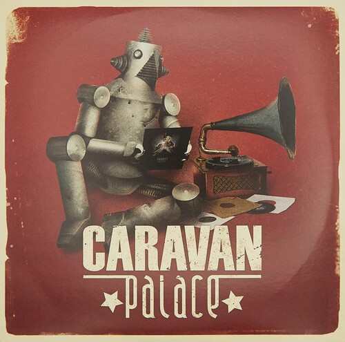 Caravan Palace - Caravan Palace (Fra)